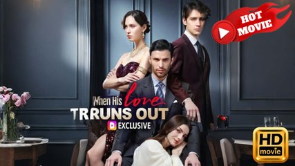 When His Love Runs Out dailymotion