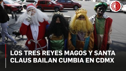 Los tres Reyes Magos y Santa Claus bailan cumbia en CDMX