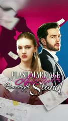 Flash Marriage After One-night Stand _ GET ShortMax APP to watch the FULL EPISODE