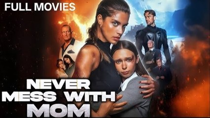 ✨Never Mess With Mom - Full Movie
