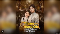 Three Years Old Luck Follows Her Steps Drama Movies English Sub