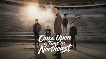 [EngSub] Once Upon a Time in Northeast Full - Chinese Movie EngSub
