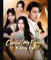 Careful My Fiance Has X-Ray Eyes, Divine Eyes, Urban Reign (2025) - FULL [Eng Sub]