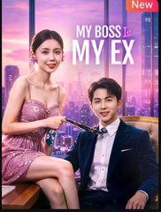 My Boss is My Ex Drama Movies English Sub