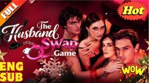 🔥🔥 'The Husband Swap Game' Full 🍿 #englishsub
