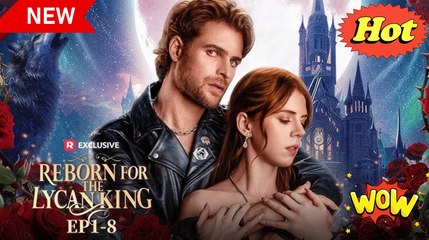 Reborn For The Lycan King' Full Movie