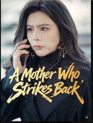 A Mother Who Strikes Back Drama Movies English Sub