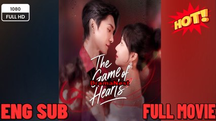 Game of Hearts - Chinese drama FULL Drama Movies 2026 EngSub