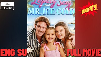 Legally Sexy and Mr. Ice Cold Full Version - FULL Drama Movies 2026 EngSub