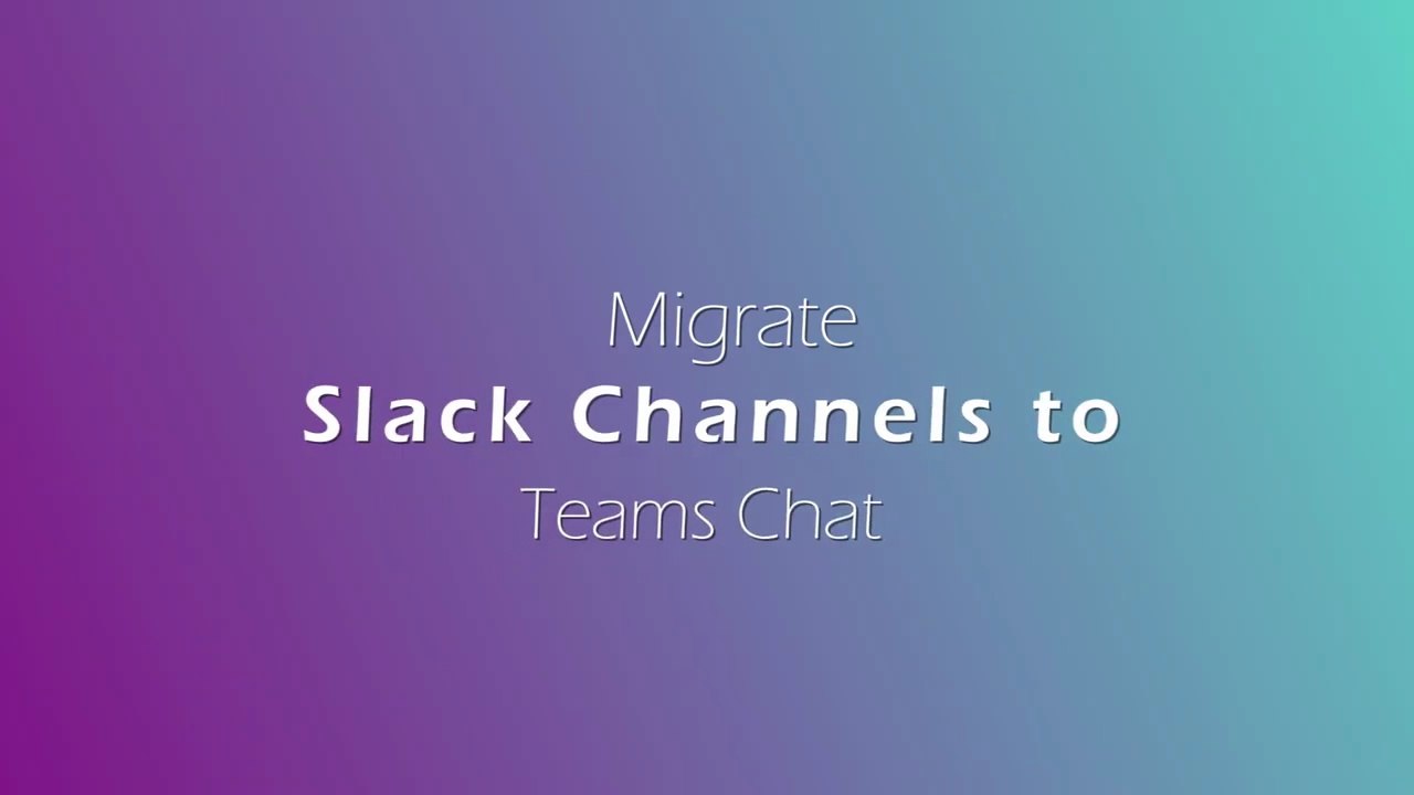 Step-by-Step Guide to Migrate Slack Channels to Teams Chat - [Easy Steps]