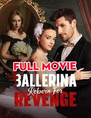 Ballerina Reborn For Revenge - Full Movie