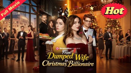 From Dumped Wife to Christmas Billionaire - Spanish & English subtitles