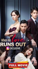 When His Love Runs Out Full 2026