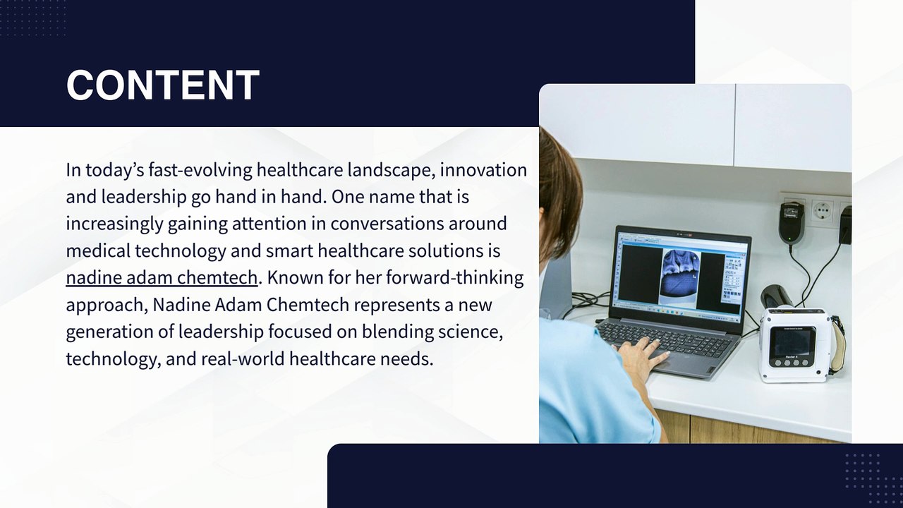 Who Is Nadine Adam Chemtech and Why Is She Known in Medical Technology