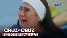 Cruz vs. Cruz: Felma, naalala ang mapait na alaala kay Manuel! (Episode 121 – Part 2/3)