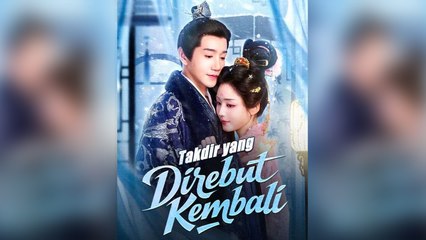 Takdir Yang Direbut Kembali Film Lengkap - Full Movie