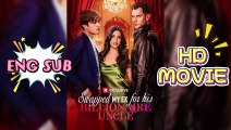 EngSub🌈Swapped My Ex for His Billionaire Uncle | HD DRAMA #ReelShort