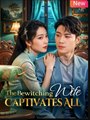The Bewitching Wife Captivates All Chinese Drama - English Sub