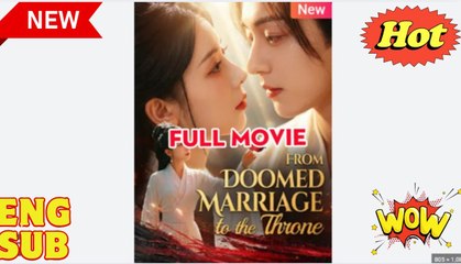 'From Doomed Marriage To The Throne' CHINESE DRAMA