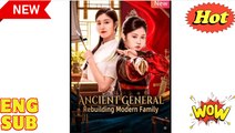 'Ancient General Rebuilding Modern Family' CHINESE DRAMA