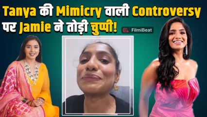 BB19 Fame Tanya Mittal की Mimicry पर Trolls को Jamie Lever ने दिया मुंह तोड़ जवाब! |FilmiBeat