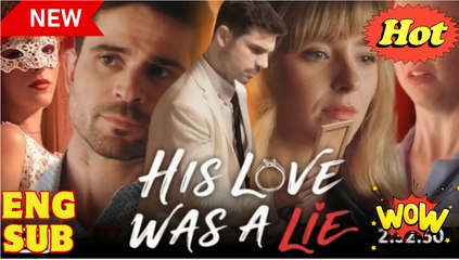 His Love Was A Lie 🍿 #fullmovie #englishsub