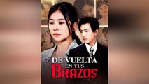 De Vuelta En Tus Brazos Episodio Completo