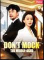 Dont Mock the Middle-Aged Drama Movies English Sub