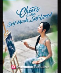 Cheers to Me Self-Made, Self-Loved  - Full Movies English Sub