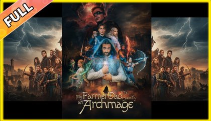 My Farmer Dad Is Secretly an Archmage #shortfilm