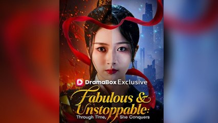 Fabulous and unstoppable chinese drama EngSub