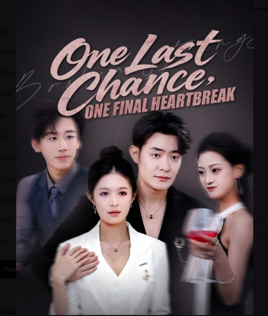 ⁣One Last Chance, One Final Heartbreak  - Full Movies English Sub