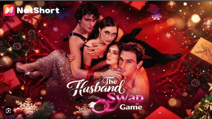 🔥🔥 The Husband Swap Game Full Engsub_ NS (ESC)