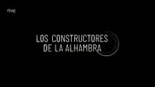 Los constructores de La Alhambra [Documental HD]