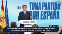 Feijóo retrata a Sánchez por cogerse 15 días de vacaciones cuando millones de españoles 