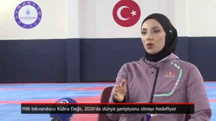 Milli tekvandocu Kübra Dağlı: Hedefim dünya şampiyonu olmak
