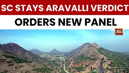 Supreme Court Stays November 20 Verdict on Aravalli Definition; Relief for Environmentalists