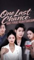 One Last Chance, One Final Heartbreak#Full Episode