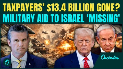 $13.4 BILLION GONE? Pentagon ADMITS Billion-Dollar Military Aid to Israel Is ‘Untracked & Missing’