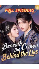 Beneath The Crown, Behind The Lies - Engsub - Full Movie