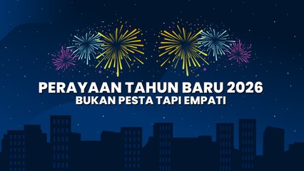 Perayaan Tahun Baru 2026, Bukan Pesta Kembang Api, Namun Empati