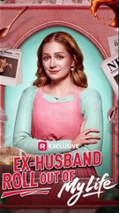 Ex-Husband Roll Out Of My Life High Quality Video - Full Movie