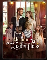 Mommy We Are Quadruplets- Drama