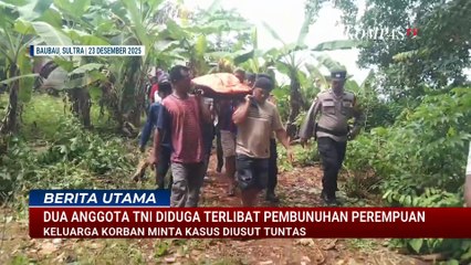 [FULL] Deret Fakta Pembunuhan Perempuan di Baubau: Ngaku Hamil ke Kekasih Anggota TNI | BERUT
