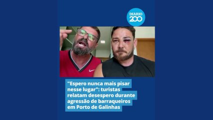 "Espero nunca mais pisar nesse lugar": turistas relatam desespero durante agressão de barraqueiros em Porto de Galinhas