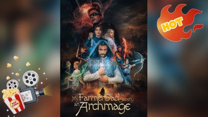 My Farmer Dad Is Secretly an Archmage full movie