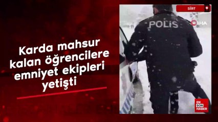 Siirt'te karda mahsur kalan öğrencilere emniyet ekipleri yetişti Karda mahsur kalan öğrencilere emniyet ekipleri yetişti