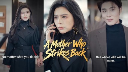 A Mother Who Strikes Back Chinese drama EngSub