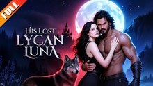 [Hot 2025 🔥 ] His Lost Lycan Luna