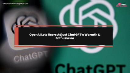 OpenAI Lets Users Adjust ChatGPT’s Warmth & Enthusiasm